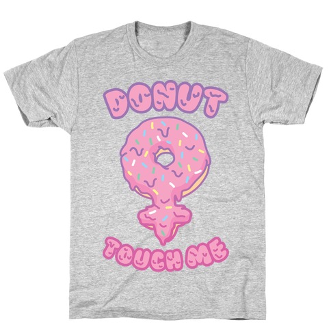 Donut Touch Me T-Shirt