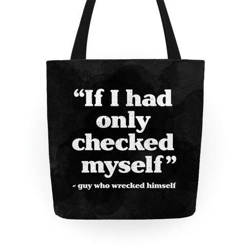 "If Only I Had Checked Myself" - Guy Who Wrecked Himself Tote