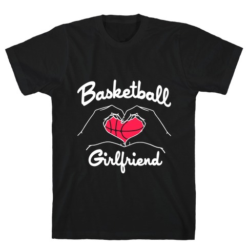 Basketball Girlfriend T-Shirt