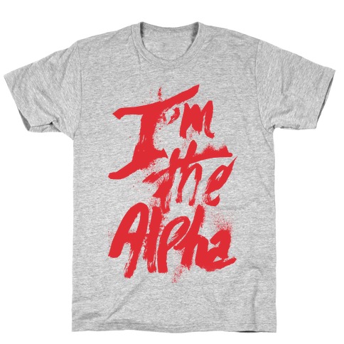 I'm The Alpha T-Shirt