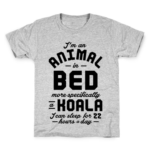 I'm An Animal In Bed Kids T-Shirt