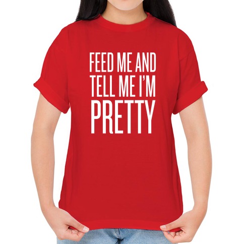 Tumbler | Feed Me & Tell Me I'm Pretty