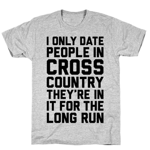 I Only Date People In Cross Country T-Shirt