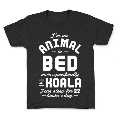 I'm An Animal In Bed Kids T-Shirt