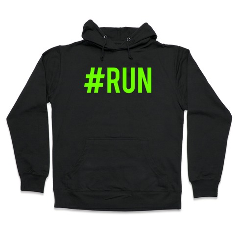 #Run Hooded Sweatshirt
