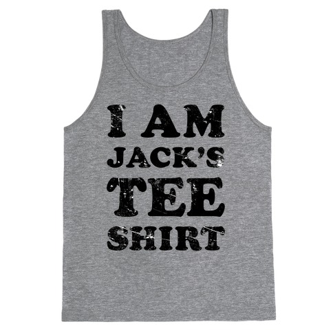 I Am Jack's Tee Shirt Tank Top