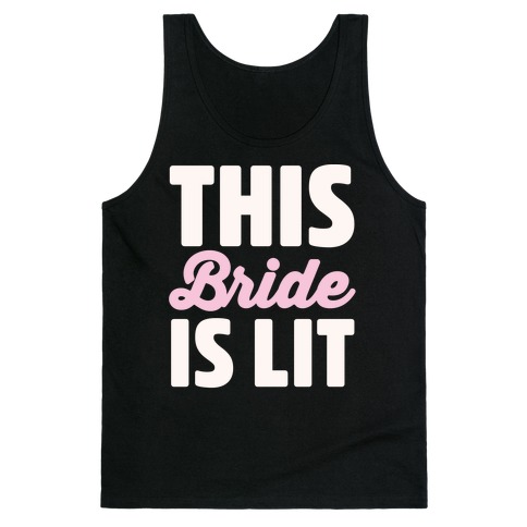 This Bride Is Lit Tank Top