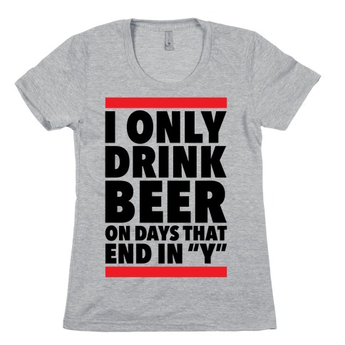 Days That End In "Y" Womens T-Shirt
