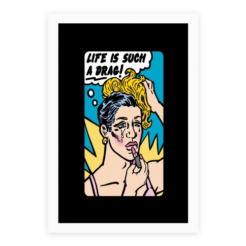 Life Is Such A Drag Poster