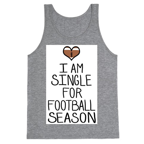 I'm Single For Football Season Tank Top