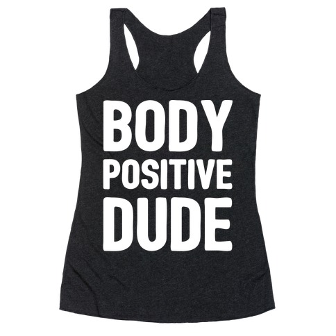 Body Positive Dude Racerback Tank Top