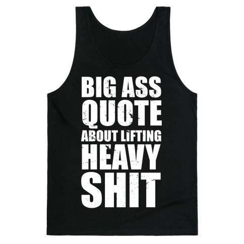 Big Ass Quote Tank Top