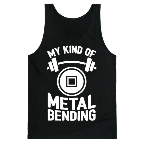 My Kind Of Metalbending Tank Top