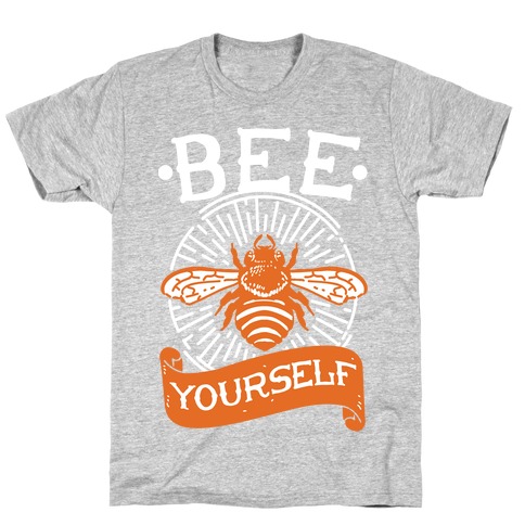 Bee Yourself T-Shirt