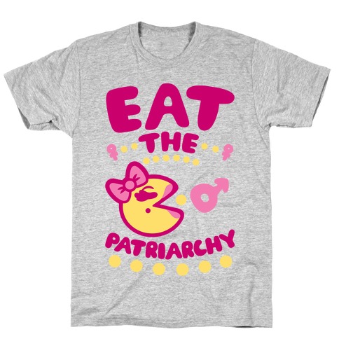 Eat The Patriarchy T-Shirt