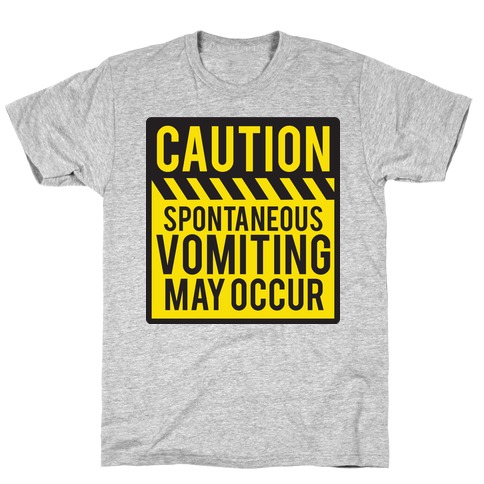 Vomiting Caution T-Shirt