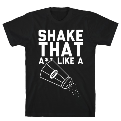 Shake It T-Shirt