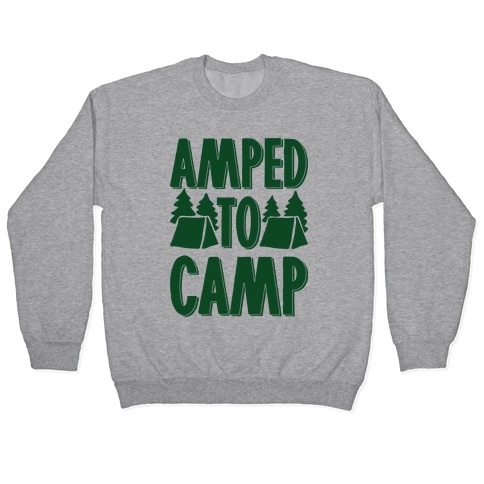 Amped To Camp Pullover