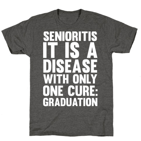 Senioritis T-Shirt