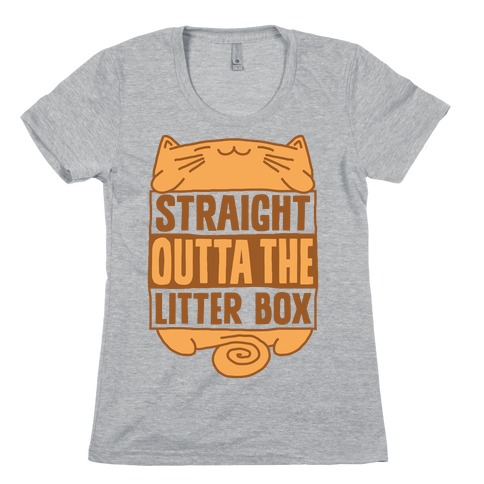 Straight Outta The Litterbox Womens T-Shirt