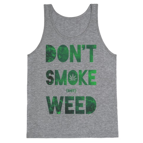 Don't Smoke Weed Tank Top
