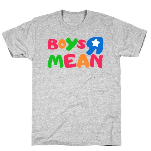 Boys R Mean T-Shirt