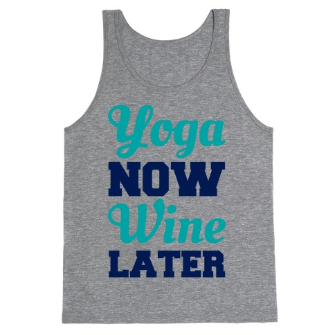 Yoga Now Wine Later Tank Top