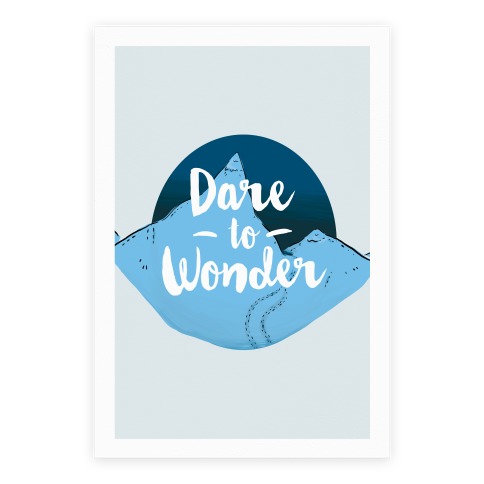 Dare To Wonder Poster