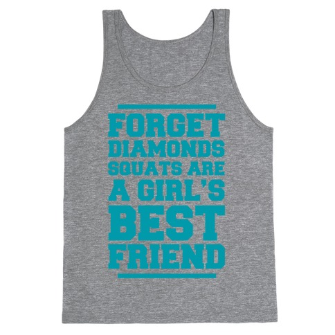 Forget Diamonds Squats Are A Girl's Best Friend Tank Top