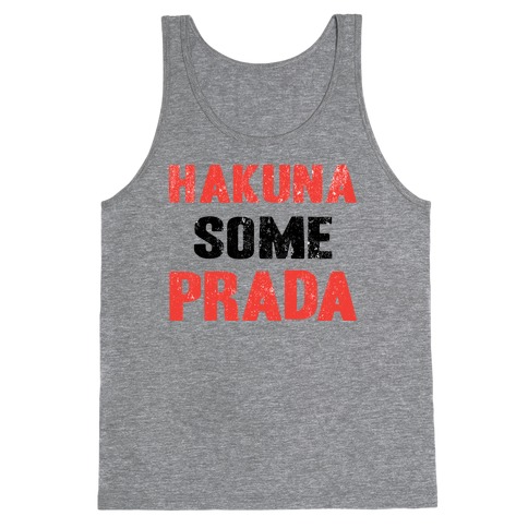 Hakuna Some Prada Tank Top