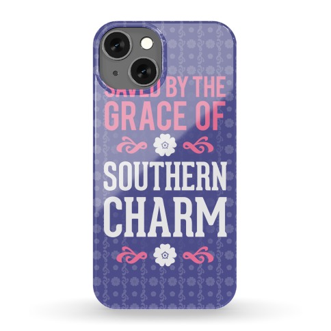 Saved By The Grace Of Southern Charm Phone Case