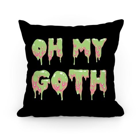 https://images.lookhuman.com/render/standard/8071091156000467/pillow14in-whi-one_size-t-oh-my-goth.jpg