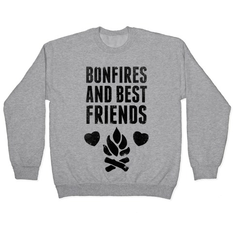 Bonfires and Best Friends Pullover