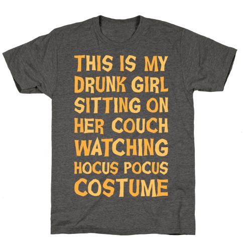 Drunk Girl Sitting On Her Couch Watching Hocus Pocus Costume T-Shirt