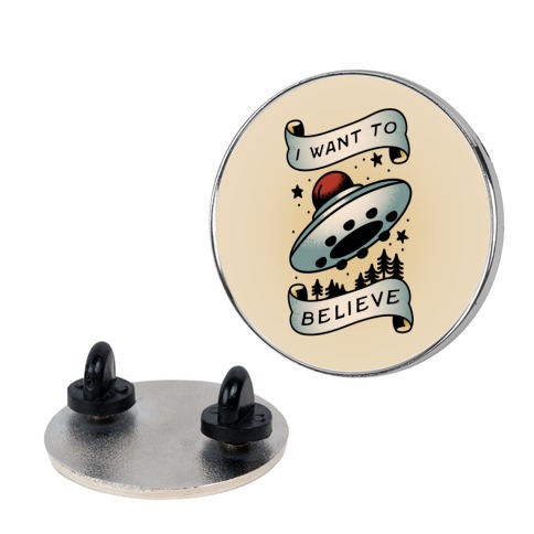 I Want to Believe (Old School Tattoo) Pin