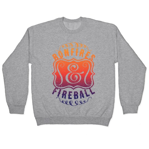 Bonfires And Fireball Pullover
