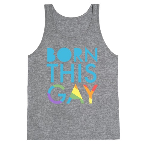 Born This Gay (Rainbow) Tank Top