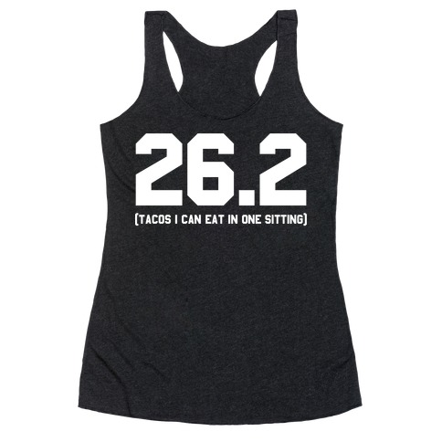 26.2 Tacos In One Sitting Racerback Tank Top