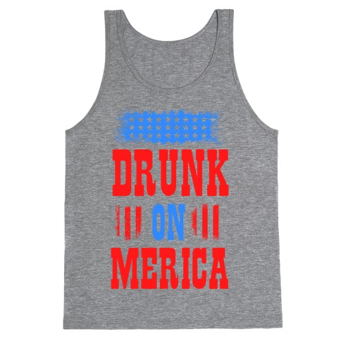 Drunk on Merica! Tank Top