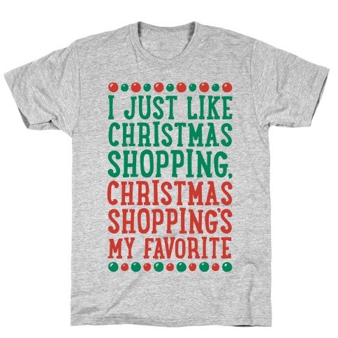 Christmas Shopping's My Favorite T-Shirt