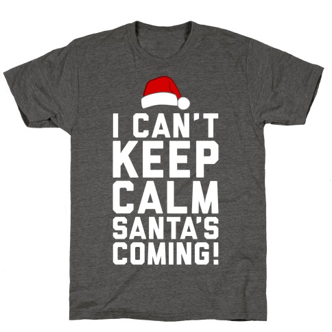 santa's coming t shirt