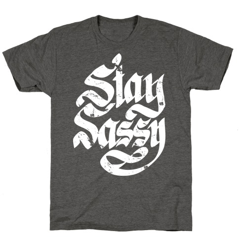 Stay Sassy T-Shirt