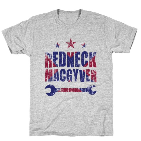 Redneck MacGyver T-Shirt