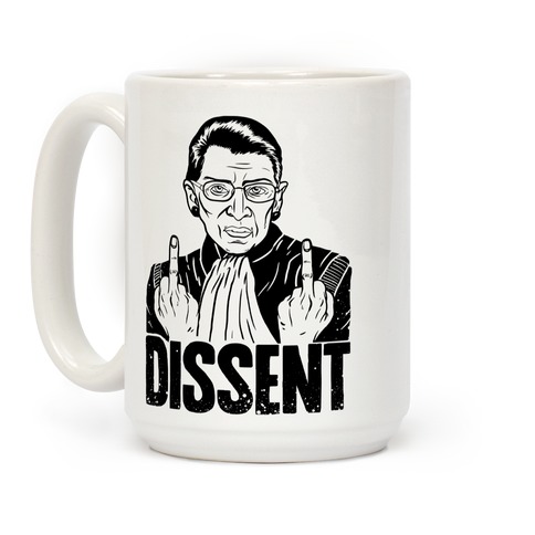 Details about   I Dissent Ruth Bader Ginsburg Support DT Coffee  Mug 11/15oz 