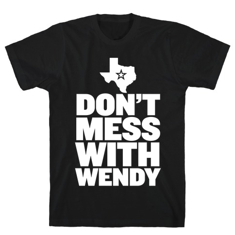 Don't Mess With Wendy T-Shirt