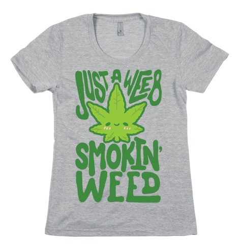 Just A Weeb Smokin' Weed Womens T-Shirt