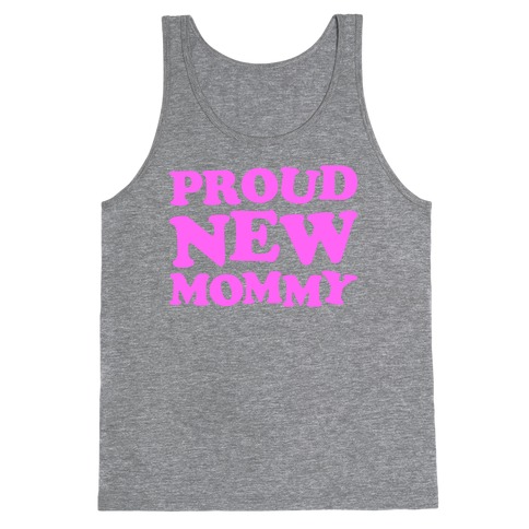 Proud New Mommy (Girl) Tank Top