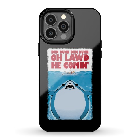 Oh Lawd He Comin' Jaws Parody Phone Case