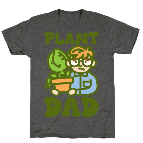 Plant Dad Parody T-Shirt