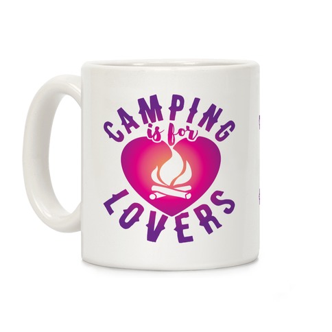 Camping Is For Lovers Coffee Mug